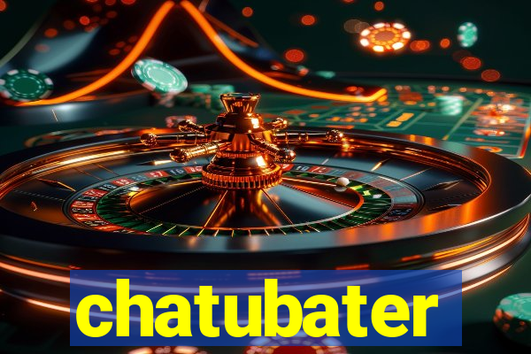 chatubater