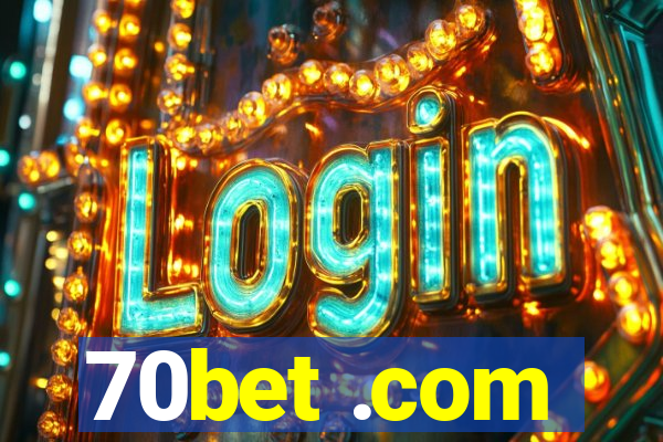 70bet .com