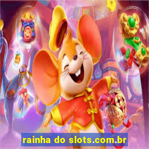 rainha do slots.com.br