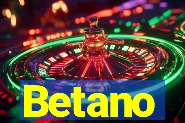 Betano