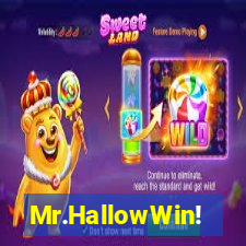 Mr.HallowWin!