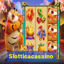 Slotticacassino