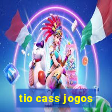 tio cass jogos