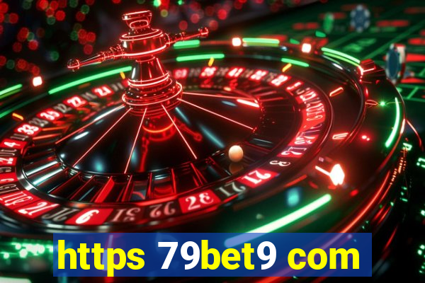 https 79bet9 com