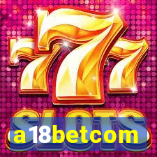 a18betcom