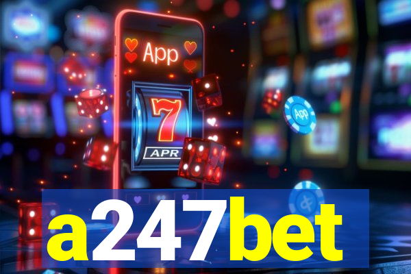 a247bet