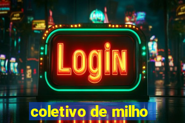 coletivo de milho