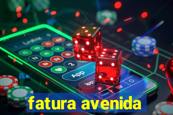 fatura avenida