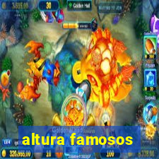 altura famosos