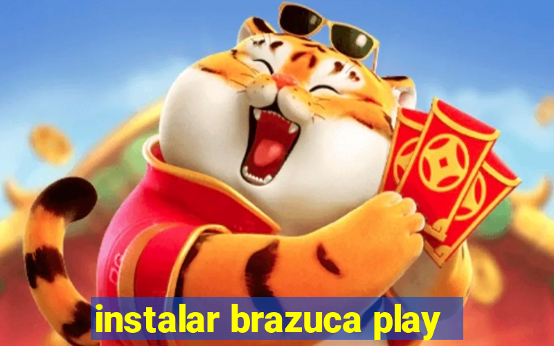 instalar brazuca play