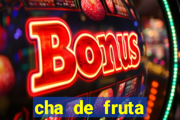 cha de fruta estrela stardew valley id 1.6