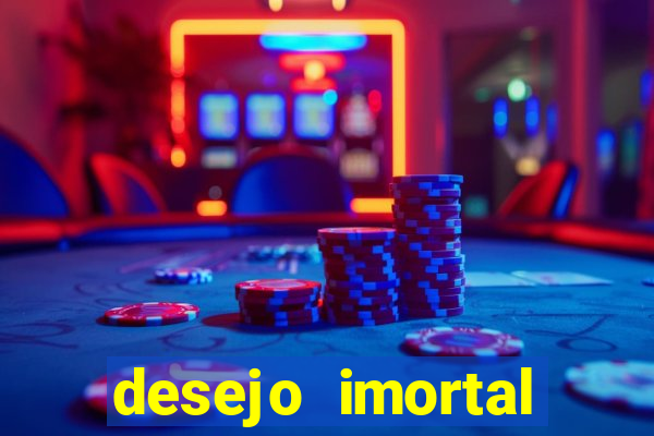 desejo imortal cifra simplificada gusttavo lima