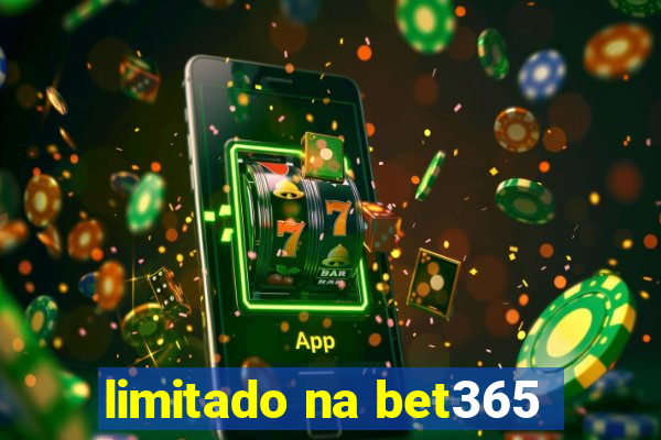 limitado na bet365