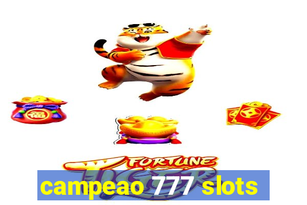 campeao 777 slots