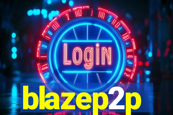 blazep2p