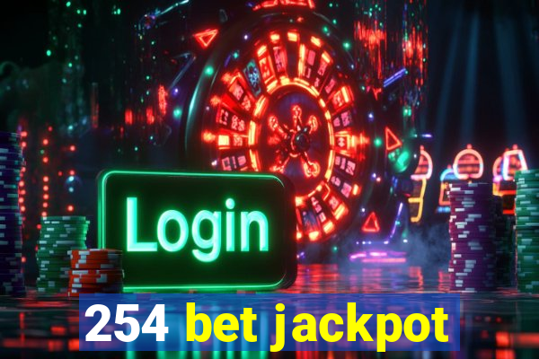 254 bet jackpot