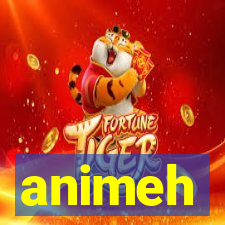 animeh