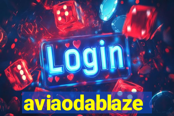 aviaodablaze