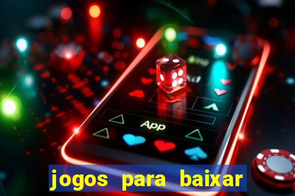 jogos para baixar que ganha dinheiro