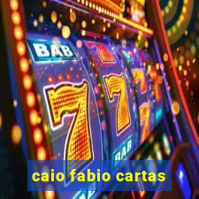 caio fabio cartas