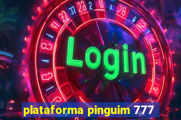 plataforma pinguim 777