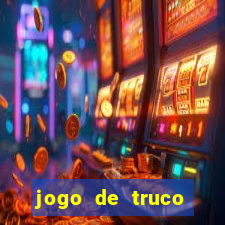 jogo de truco valendo dinheiro real