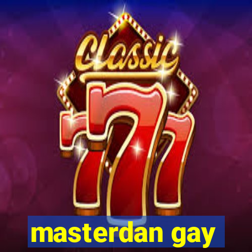 masterdan gay