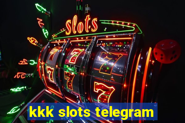 kkk slots telegram