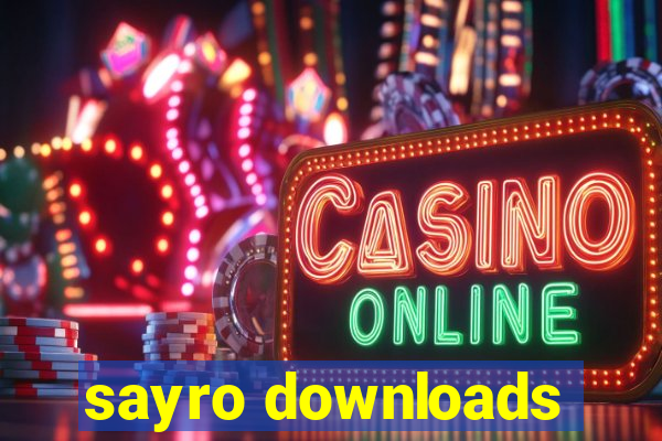 sayro downloads