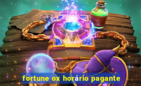 fortune ox horário pagante