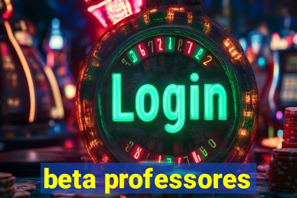 beta professores