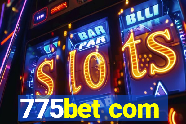 775bet com