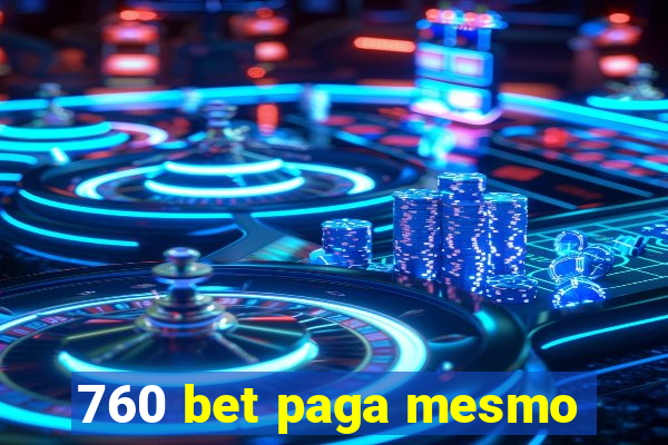 760 bet paga mesmo