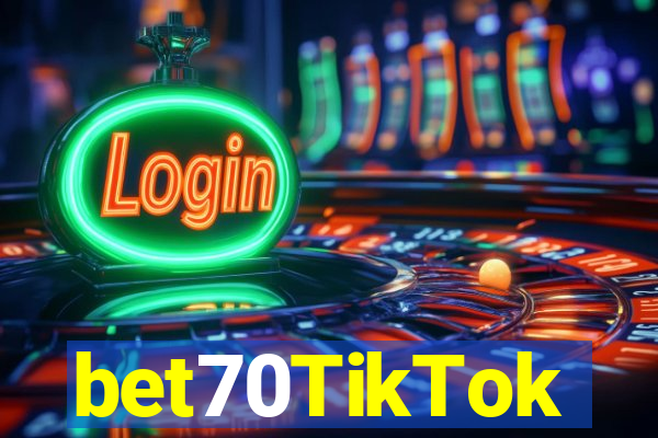 bet70TikTok