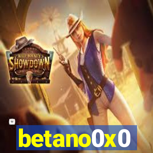 betano0x0