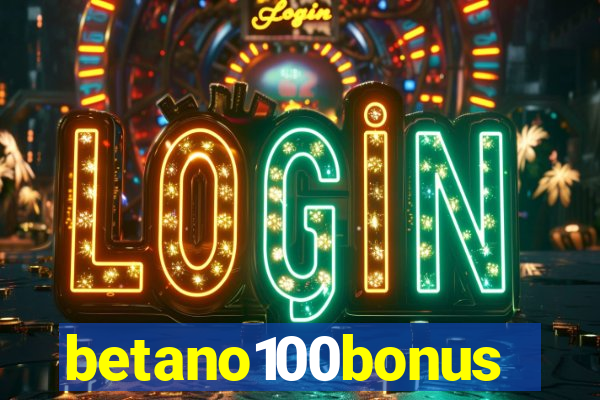 betano100bonus