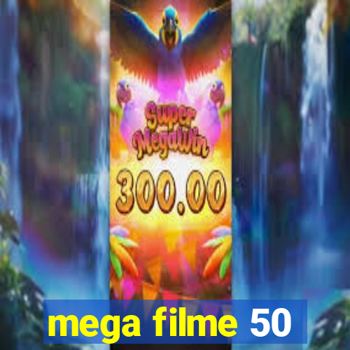 mega filme 50