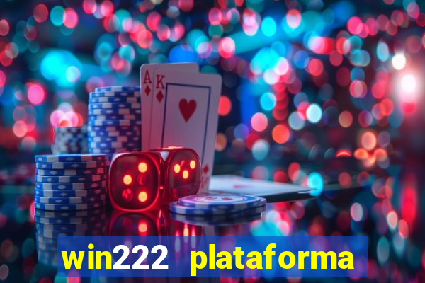 win222 plataforma de jogos