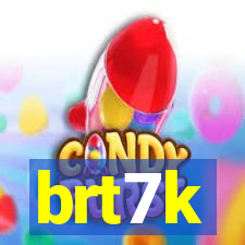 brt7k