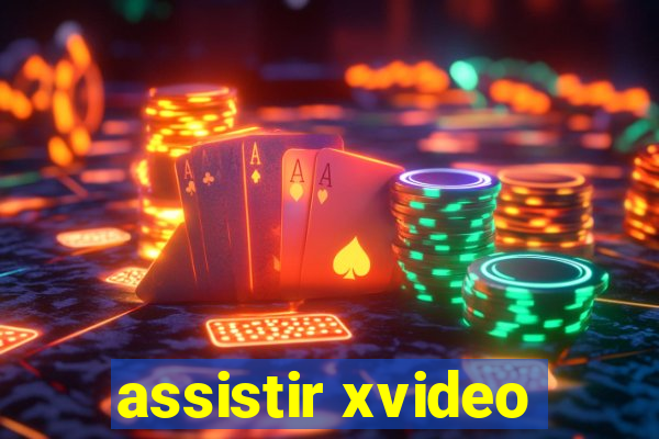 assistir xvideo