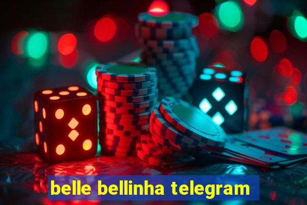 belle bellinha telegram