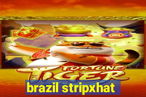 brazil stripxhat