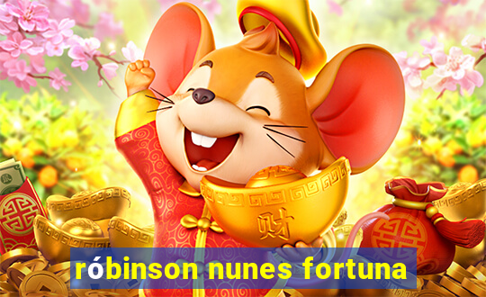 róbinson nunes fortuna