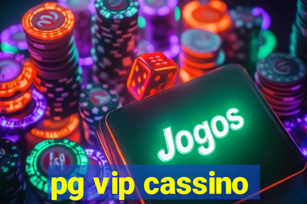 pg vip cassino