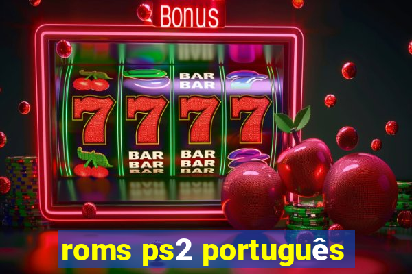 roms ps2 português