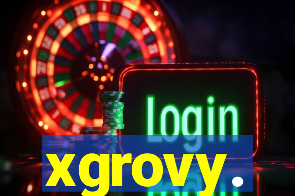 xgrovy.