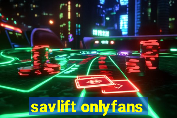 savlift onlyfans