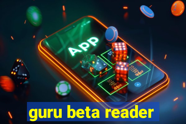 guru beta reader