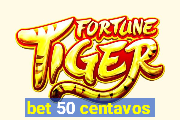 bet 50 centavos