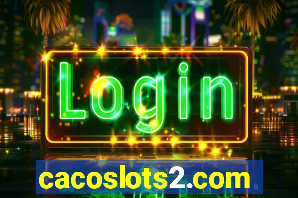 cacoslots2.com